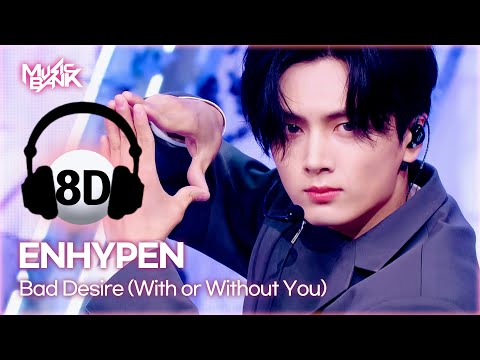 [🔊8D Bank] ENHYPEN (엔하이픈) - Bad Desire (With or Without You) | KBS WORLD TV 250613