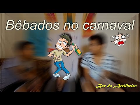 BÊBADO NO CARNAVAL!!! - Coisas sobre carnaval
