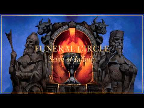 Funeral Circle - Scion of Infinity