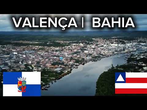 VALENÇA | BAHIA [Cidades da Bahia]