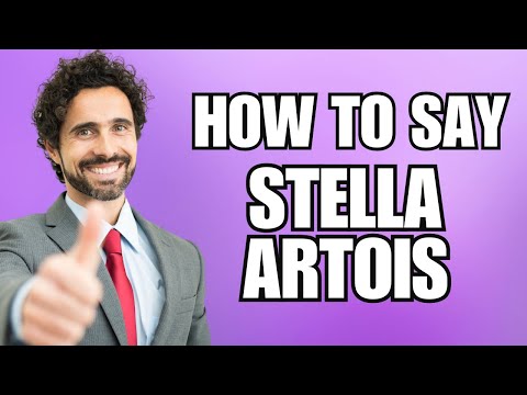 How To Pronounce Stella Artois (Correctly)
