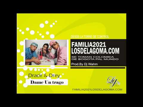 Dame Un Trago - Los De La Goma  ( Prod.By Dj Wahm ) 20 21 Music FLow.