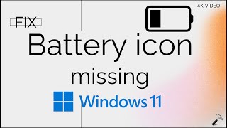Fix Battery icon missing Windows 11 taskbar
