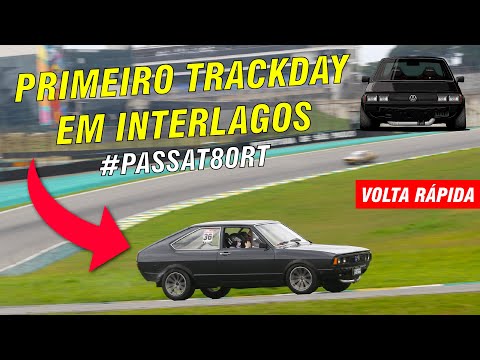TRACKDAY EM INTERLAGOS - PRIMEIRA VEZ COM O PASSAT NA PISTA *volta mais rápida*