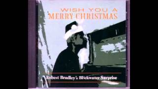 Robert Bradley's Blackwater Surprise - Detroit Christmas