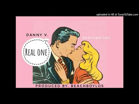 Real One - Danny V. Feat. BeachBoyLos (Prod. BeachBoyLos)