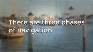 Bob Sweet Defines the Three Phases of Safe Navigation