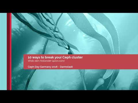 10 ways to break your Ceph cluster by Wido den Hollander