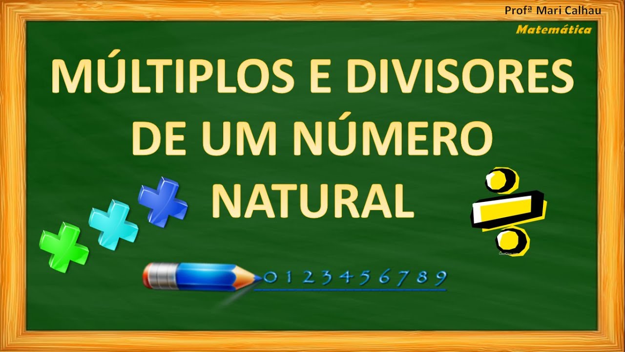 MÚLTIPLOS E DIVISORES