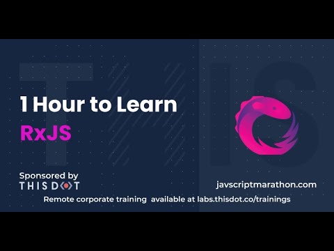 Learning RxJS in 1 Hour - JavaScript Marathon