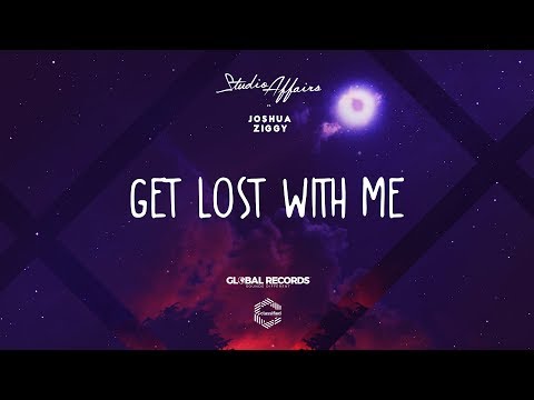 Studio Affairs feat. Joshua Ziggy - Get Lost With Me | Lyrics Video