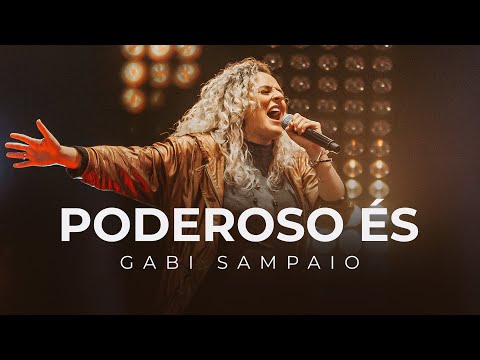 Poderoso És - Gabi Sampaio