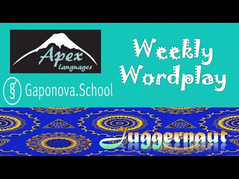 Weekly Wordplay: Juggernaut