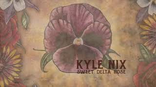 Kyle Nix Sweet Delta Rose