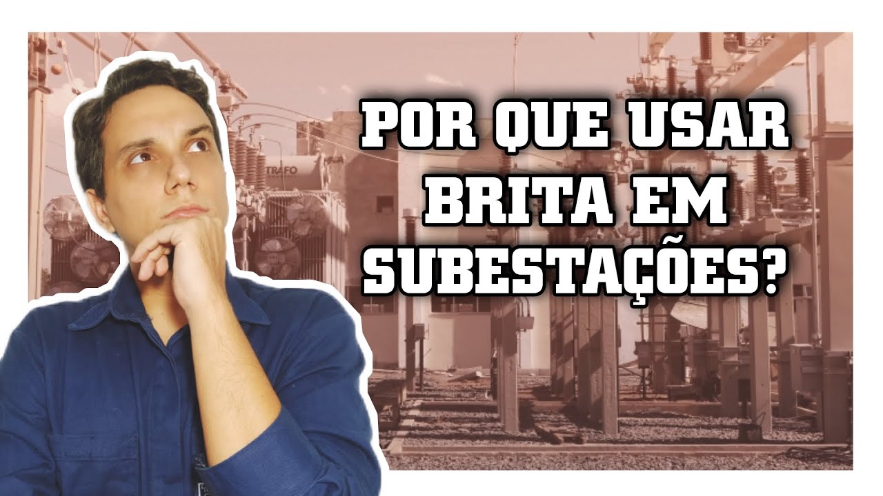 Por que usamos brita em subestações?