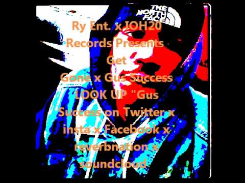 Ry Ent. x IOH20 Records Presents Get Gone x Gus Success