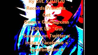 Ry Ent. x IOH20 Records Presents Get Gone x Gus Success