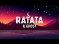 IL GHOST - RATATA (Testo/Lyrics)