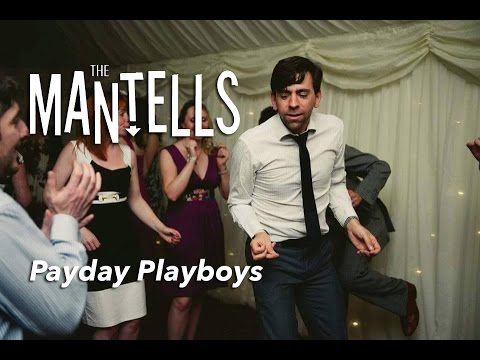 The Mantells - Payday Playboys (Official Music Video)