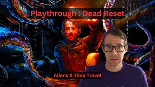 Dead Reset - Aliens & Time Travel