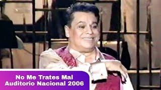 Juan Gabriel - No Me Trates Mal (Auditorio Nacional, 2006) [Versión Cumbia]