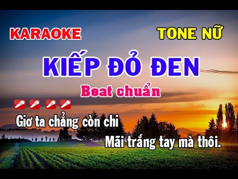 Karaoke Kiếp Đỏ Đen Tone Nữ | Chuẩn beat