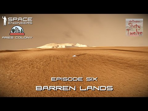 Ares Colony EP06 - Barren Lands (Space Engineers)