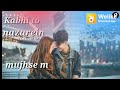 Kabhi To Paas Mere Aao Kabhi To Nazre Mujhse Milao Whatsapp Status