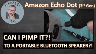 Can I turn a broken BLACKLISTED Amazon Echo Dot into a portable Bluetooth speaker?  Can I Pimp It?