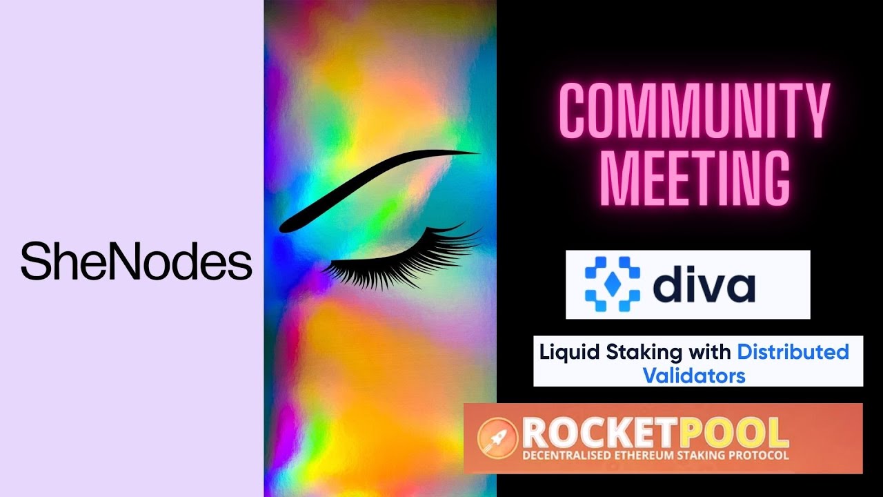 Diva Staking and Rocketpool: SheNodes Community Meeting # 3 March