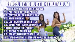 Download lagu 🔊DJ TIKTOK TERBARU __ KELUD PRODUCTION FULL ALBUM - ENGKOL WHAT YOU CAME - ALREADY GONE PARGOY mp3
