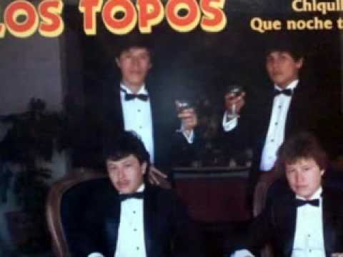 Que Noche Tan Triste-Los Topos.wmv