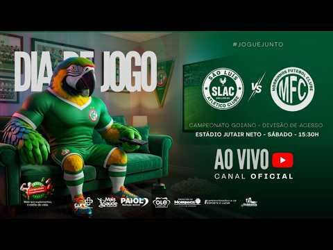 SÃO LUÍS × MORRINHOS - 4ª Rodada | Goianão Divisão de Acesso 2026 | Equipe 'Os Comunicadores'