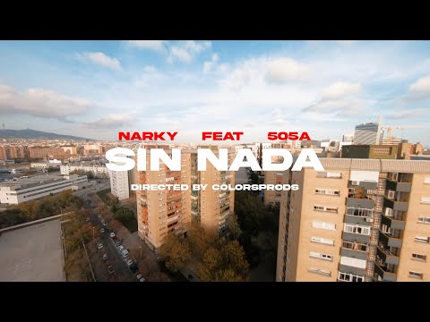 NARKY ft 505A - SIN NADA (Video Oficial)