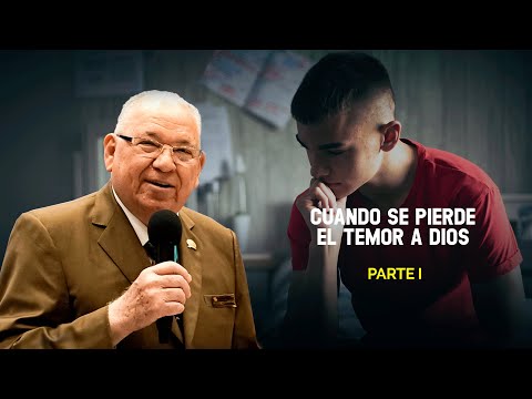 Rev. Rodolfo González Cruz | Cuando se pierde el temor a Dios | PARTE 1