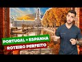 Roteiro Perfeito Por PORTUGAL E ESPANHA Quais Cidades Visitar