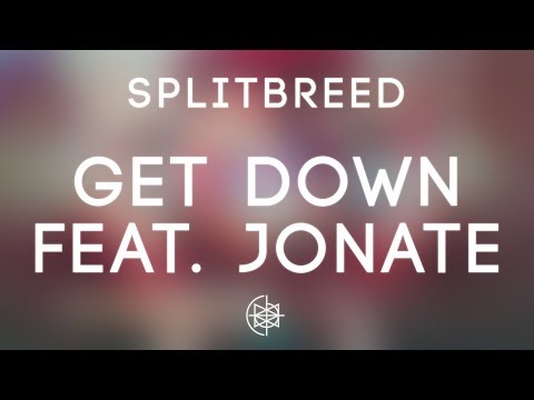 Splitbreed - Get Down feat. Jonate