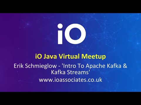 iO Java Virtual Meetup - Intro to Apache Kafka and Kafka Streams