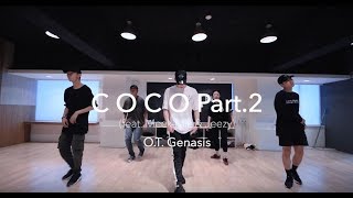 Coco Part.2 - O.T. Genasis | Hwan Choreography