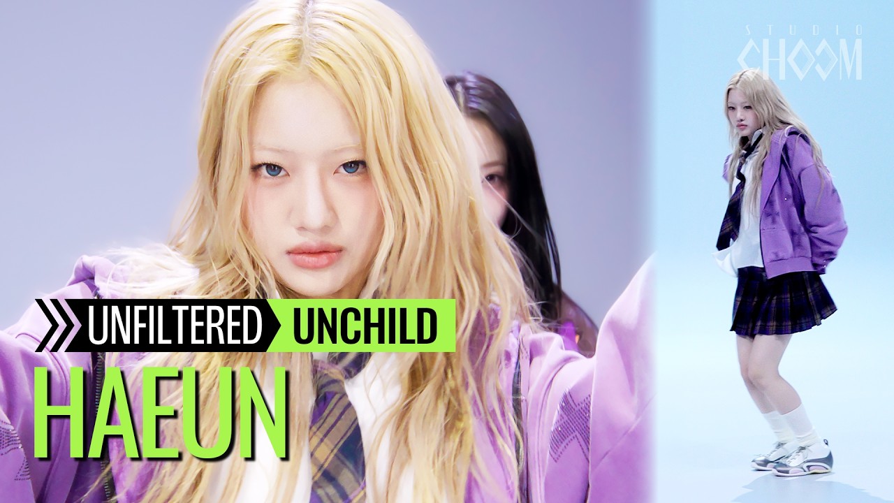 [UNFILTERED CAM] UNCHILD HAEUN(나하은) 'UNCHILD' 4K | STUDIO CHOOM ORIGINAL