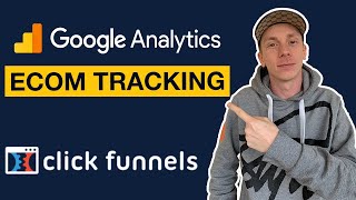 ClickFunnels Tutorial: How To Add Google Analytics Ecommerce Tracking