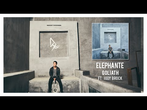 Elephante - Goliath (ft. Jody Brock)