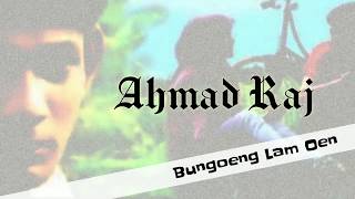 Download lagu AHMAD RAJ - BUNGOENG LAM OEN (LAGU ACEH) mp3 Download lagu AHMAD RAJ - BUNGOENG LAM OEN (LAGU ACEH) mp3