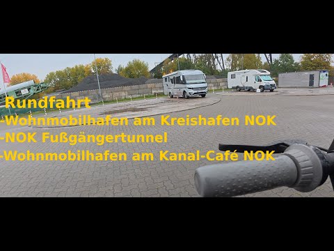 Rundfahrt NOK  Wohnmobilhafen am Kreishafen - Fußgängertunnel - Wohnmobilhafen am Kanal-Café