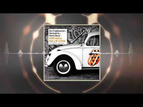 Da Clubbmaster x Stereolink x Mario Beck - Papa Was A Rollin' Stone