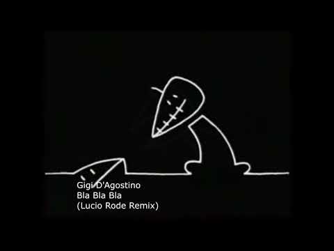 Gigi D'Agostino - Bla Bla Bla (Lucio Rode Remix)