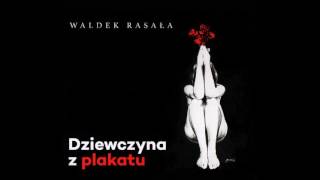 Waldek Rasała - Dziewczyna z plakatu - 06 - Nostalgia