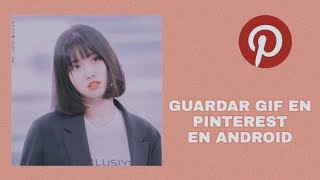 Download lagu COMO SUBIR GIF EN PINTEREST EN ANDROID mp3