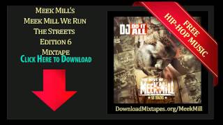 Meek Mill - I'M About Cream - We Run The Streets Edition 6 Mixtape