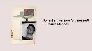 Shawn Mendes Honest alt. version (unreleased version)